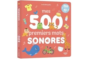 Mes 500 premiers mots sonores - 500 pistes lues et 50 bruits