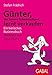 Günter lernt verkaufen. Ein tierisches Businessbuch by Stefan Frädrich, Timo Wuerz