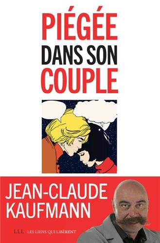 couverture de : Pi&eacute;g&eacute;e dans son couple