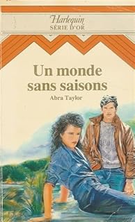 jaquette livre Un monde sans saisons : Collection : Harlequin série d'Or n° 7
