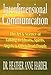 Interdimensional Communication: The Art and Science of Talking to Ghosts, Spirits, Angels and Other Dead People by 