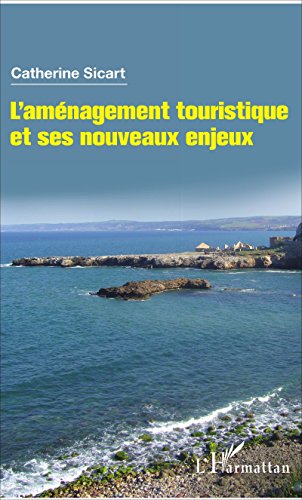Download L'aménagement touristique et ses nouveaux enjeux Download L'aménagement touristique et ses nouveaux enjeux