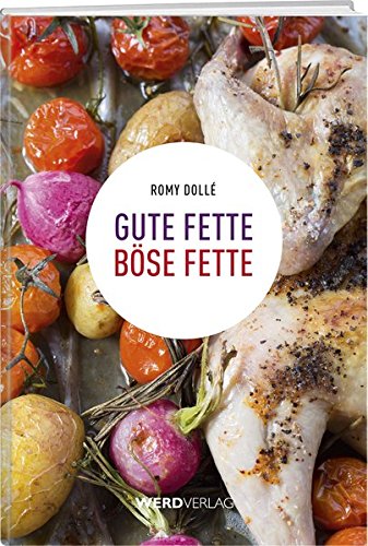 Preisvergleich Produktbild Gute Fette - Böse Fette