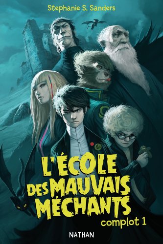couverture de : L'&eacute;cole des mauvais m&eacute;chants