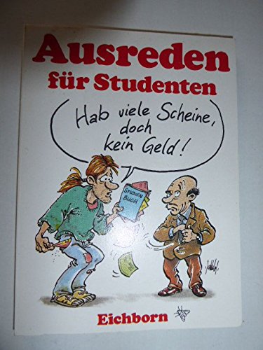 Hab viele Scheine doch kein Geld. Ausreden für Studenten