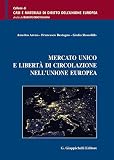 Mercato unico e libertà di circolazione nell'Unione Europea