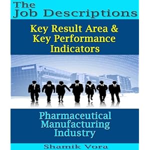 Pharmaceutical Manufacturing Industry: Job Descriptions, Key Result Area & Key Perfor