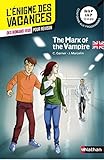 The Mark of the Vampire - L'énigme des vacances Anglais - 4e vers 3e - 13/14 ans