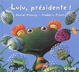 Lulu Vroumette : Lulu, présidente ! : Post-élection