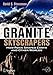 Produktbild Granite Skyscrapers: How Rock Shaped Earth and Other Worlds (Springer Praxis Books)