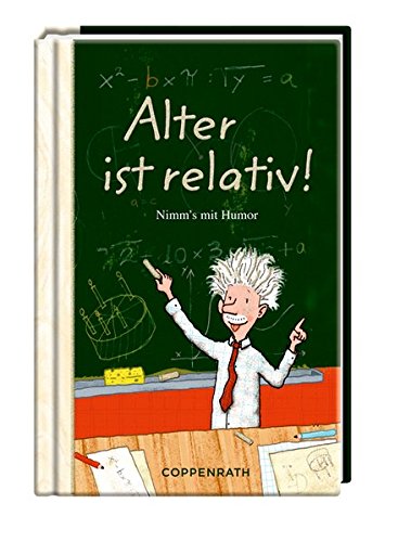 Download Alter ist relativ!: Nimm's mit Humor (Taschenfreund)