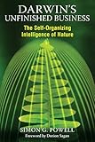 Image de Darwin's Unfinished Business: The Self-Organizing Intelligence of Nature (English Edition)