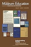 Image de Professionalizing Practice. A Critical Look at Recent Practice in Museum Education: Journal of Museum Education 37:2 Thematic Issue