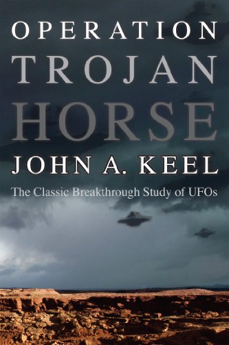 OPERATION TROJAN HORSE: The Classic Breakthrough Study of UFOs (English Edition) OPERATION TROJAN HORSE: The Classic Breakthrough Study of UFOs (English Edition)