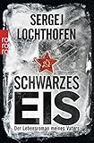 Image de Schwarzes Eis: Der Lebensroman meines Vaters