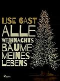 Cover zum Buch Alle Weihnachtsbäume meines Lebens