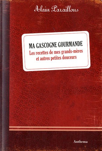 Download Ma Gascogne gourmande : Les recettes de mes grands-mères et autres petites douceurs Download Ma Gascogne gourmande : Les recettes de mes grands-mères et autres petites douceurs