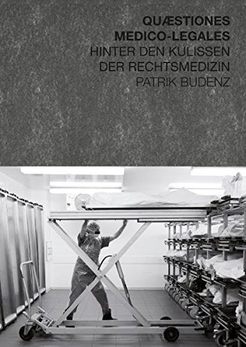 Quæstiones medico-legales: Hinter den Kulissen der Rechtsmedizin
