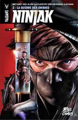 Ninjak T02 La guerre des Ombres Ninjak T02 La guerre des Ombres