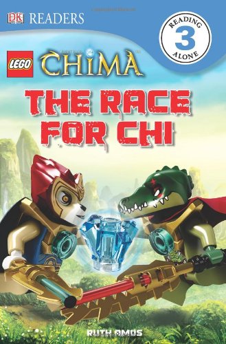 Download Lego Legends of Chima: The Race for Chi (DK Readers: Level 3)