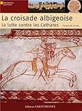Image de Croisade albigeoise, la lutte contre les cathares