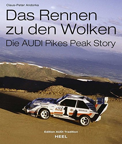 Download Das Rennen zu den Wolken: Die AUDI Pikes Peak Story Download Das Rennen zu den Wolken: Die AUDI Pikes Peak Story