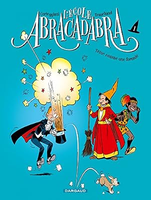 Corteggiani L'école Abracadabra Tome 1 - Têtue Comme Une Formule - Petit Format