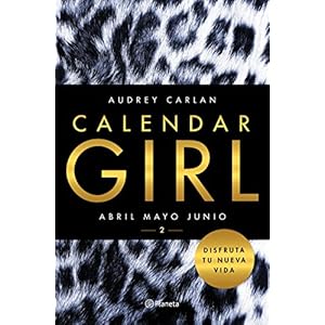 Calendar Girl 2: Abril, mayo, junio (Volumen independiente nº 1)