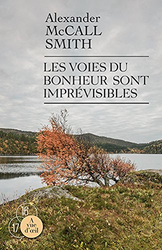 couverture de : Les Voies du bonheur sont impr&eacute;visibles 