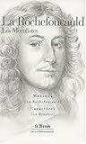 La Rochefoucauld : Les Moralistes