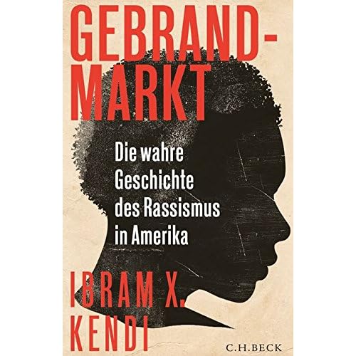 Gebrandmarkt: Die wahre Geschichte des Rassismus in Amerika Gebrandmarkt: Die wahre Geschichte des Rassismus in Amerika