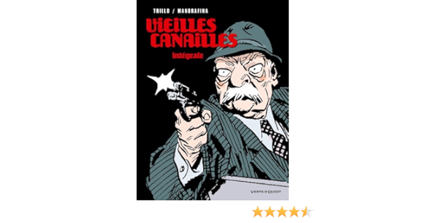 Amazon Fr Vieilles Canailles Integrale Trillo Carlos Mandrafina Domingo Livres