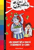 ROBOT M'A FORCE A MANGER DU CHOU (UN) - T1