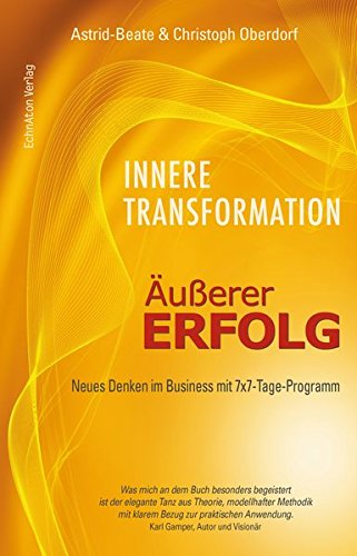 Download Innere Transformation – Äußerer Erfolg: Neues Denken im Business mit 7x7 Tage-Programm Download Innere Transformation – Äußerer Erfolg: Neues Denken im Business mit 7x7 Tage-Programm