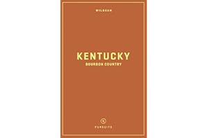 Wildsam Field Guides: Kentucky Bourbon Country (Pursuits)