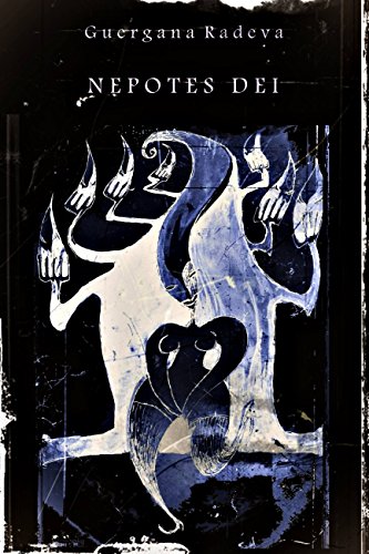 Guergana Radeva - Nepotes Dei (2017)