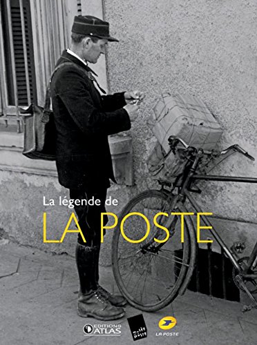 Download La légende de La Poste: Du Moyen-âge à nos jours, la grande aventure de la distribution du courrier Download La légende de La Poste: Du Moyen-âge à nos jours, la grande aventure de la distribution du courrier