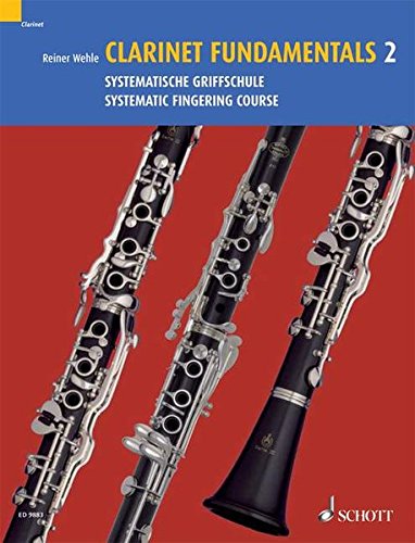 Download Clarinet Fundamentals: Systematische Griffschule. Vol. 2. Klarinette. Download Clarinet Fundamentals: Systematische Griffschule. Vol. 2. Klarinette.