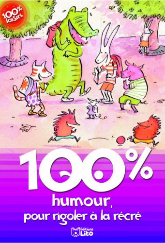 100 % humour, pour rigoler à la récré