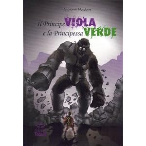 Il principe viola & la principessa verde