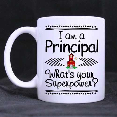 Best Principal Mug - New Top I am a Principal What's your Superpower Coffee Mug or Tea Cup - 11 ounces