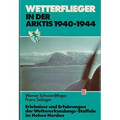 Wetterflieger In Der Arktis 1940 Bis 1944 Pdf Kindle Kirkdesmond