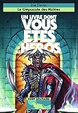 LE CREPUSCULE DES MAITRES - UN LIVRE DONT VOUS ETES LE HEROS  - LOUP SOLITAIRE 12