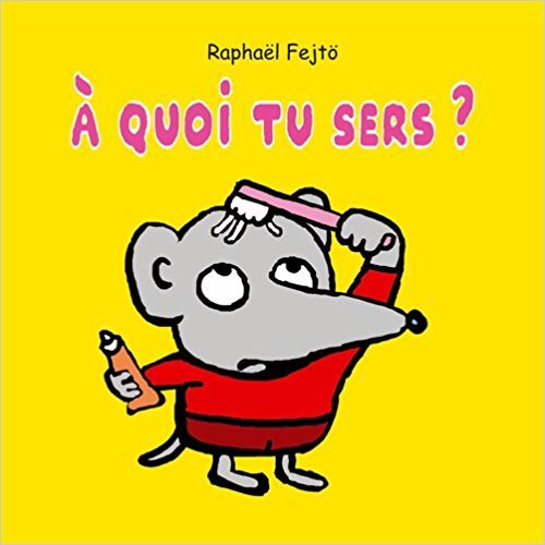 couverture de : A quoi tu sers?