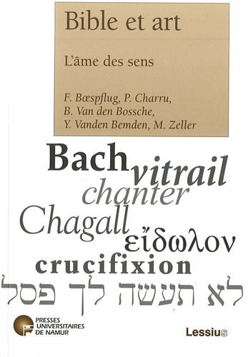 Download Bible et art : L'âme des sens Download Bible et art : L'âme des sens