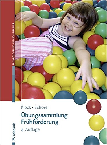 Preisvergleich Produktbild Übungssammlung Frühförderung: Kinder von 0-6 heilpädagogisch fördern (Beiträge zur Frühförderung interdisziplinär)