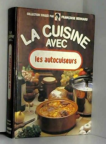 Download Les autocuiseurs (La Cuisine avec) (French Edition) Download Les autocuiseurs (La Cuisine avec) (French Edition)