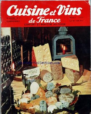 CUISINE ET VINS DE FRANCE [No 3] du 01/03/1956 - CURNONSKY - LA SYMPHONIE DES FROMAGES - S. ARBELLOT - E.L. DUPONT - R.J. COURTINE - H. CLOS JOUVE - LE DON DE JEANNETTE CUISINIERE LYONNAISE - AVARIN - L'A.B.C. DES LABELS - BERTHE ET FRANCIS AMUNATEGUI - PROF. J.R. ROGER - NOTIONS D'OENOLOGIE - P. BREJOUX - LES VINS DES COTES DU RHONE en ligne