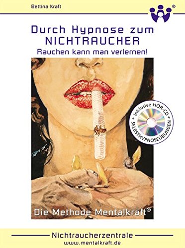 Download Durch Hypnose zum Nichtraucher: Rauchen kann man verlernen. Mit Hör-CD und Selbsthypnoseübungen Download Durch Hypnose zum Nichtraucher: Rauchen kann man verlernen. Mit Hör-CD und Selbsthypnoseübungen