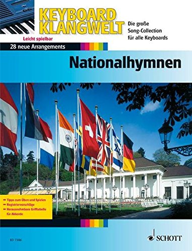 Download Nationalhymnen: 28 leichte Super-Sound-Arrangements (mit Grifftabelle). Keyboard. (Keyboard Klangwelt) Download Nationalhymnen: 28 leichte Super-Sound-Arrangements (mit Grifftabelle). Keyboard. (Keyboard Klangwelt)